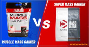 Đánh giá so sánh Muscle Mass Gainer và Super Mass Gainer