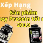 Cùng WheyShop tìm hiểu bảng xếp hàng Whey protein mới nhất, top 5 whey protein nào đáng sử dụng tốt nhất trên thị trường hiện nay.