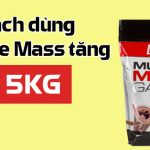 Chia se Cach dung Muscle Mass Gainer tang 15kg WheyShop