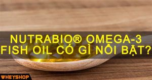 Đánh giá so sánh NutraBio® Omega-3 Fish oil có gì nổi bật