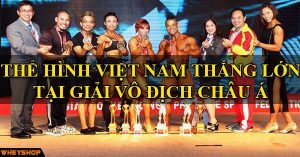 Thể hình Việt Nam giành 9 huy chương vàng tại giải vô địch châu Á 