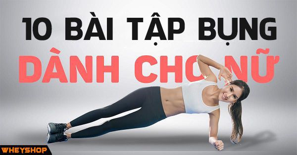 Bài tập gập bụng giảm mỡ phù hợp cho nữ là gì?