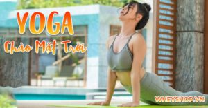 Yoga buổi sáng – Bài tập Yoga chào mặt trời