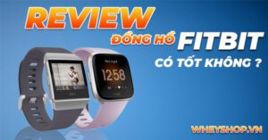 Review đánh giá đồng hồ Fitbit theo dõi sức khỏe có tốt không