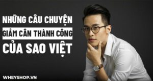 Những câu chuyện giảm cân thành công của Sao Việt