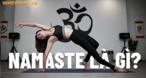 Namaste là gì? Ý nghĩa của câu chào “Namaste” trong yoga