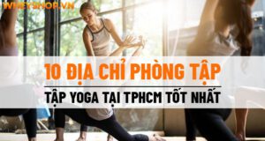 10 địa chỉ phòng tập tập Yoga tại TpHCM tốt nhất