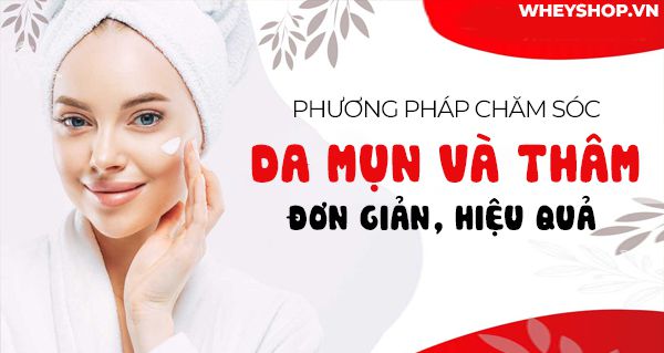 phuong phap cham soc da mun va tham don gian 2