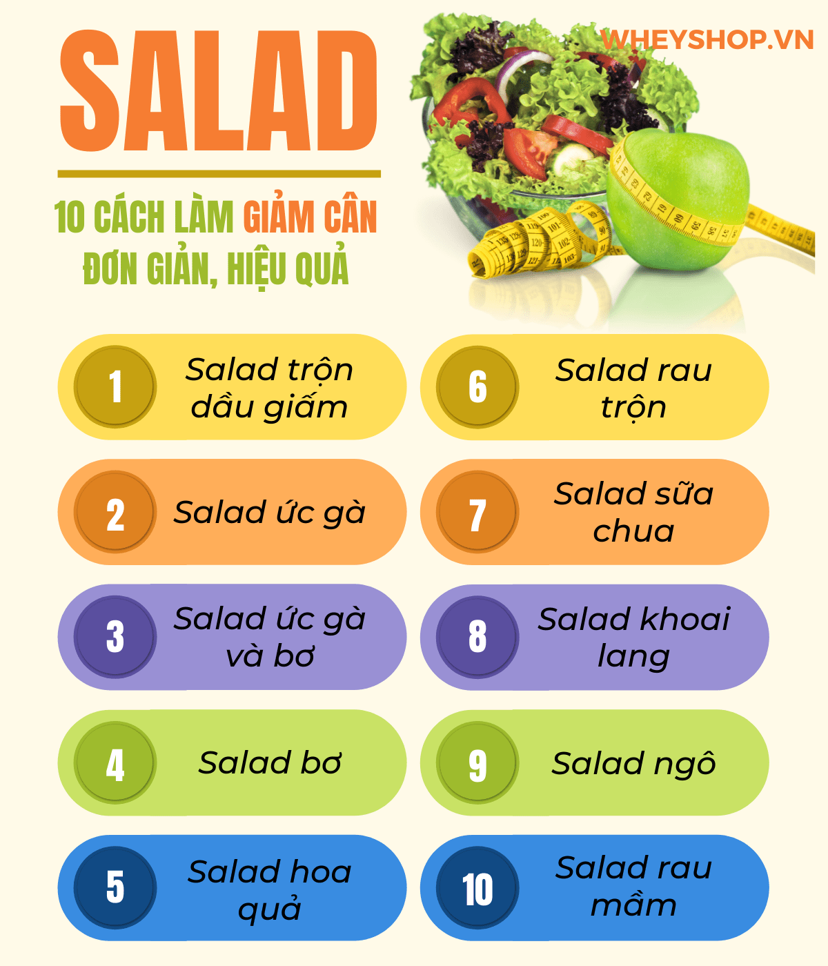 Nếu bạn đang băn khoăn tìm cách giảm cân thì hãy cùng WheyShop tham khảo 10+ cách làm Salad giảm cân đơn giản mà hiệu quả bất ngờ tại...