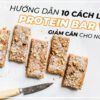 huong dan 10 cach lam protein bar vegan giam can 13