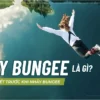 nhay-bungee-la-gi-03-min