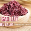 100g-gao-lut-bao-nhieu-calo-03-min