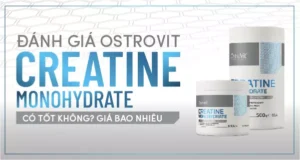 Đánh giá Ostrovit Creatine Monohydrate có tốt không? Giá bao nhiêu?