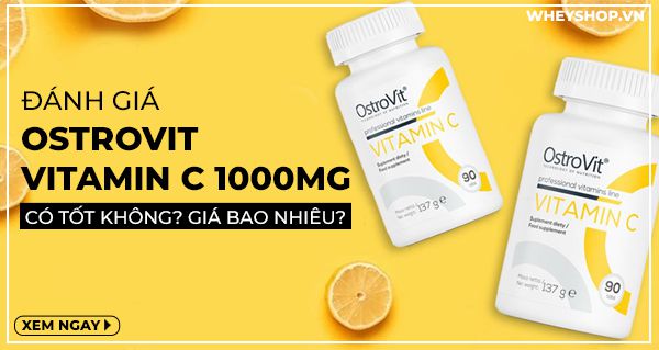 Đánh giá Ostrovit Vitamin C 1000mg có tốt không? Giá bao nhiêu?