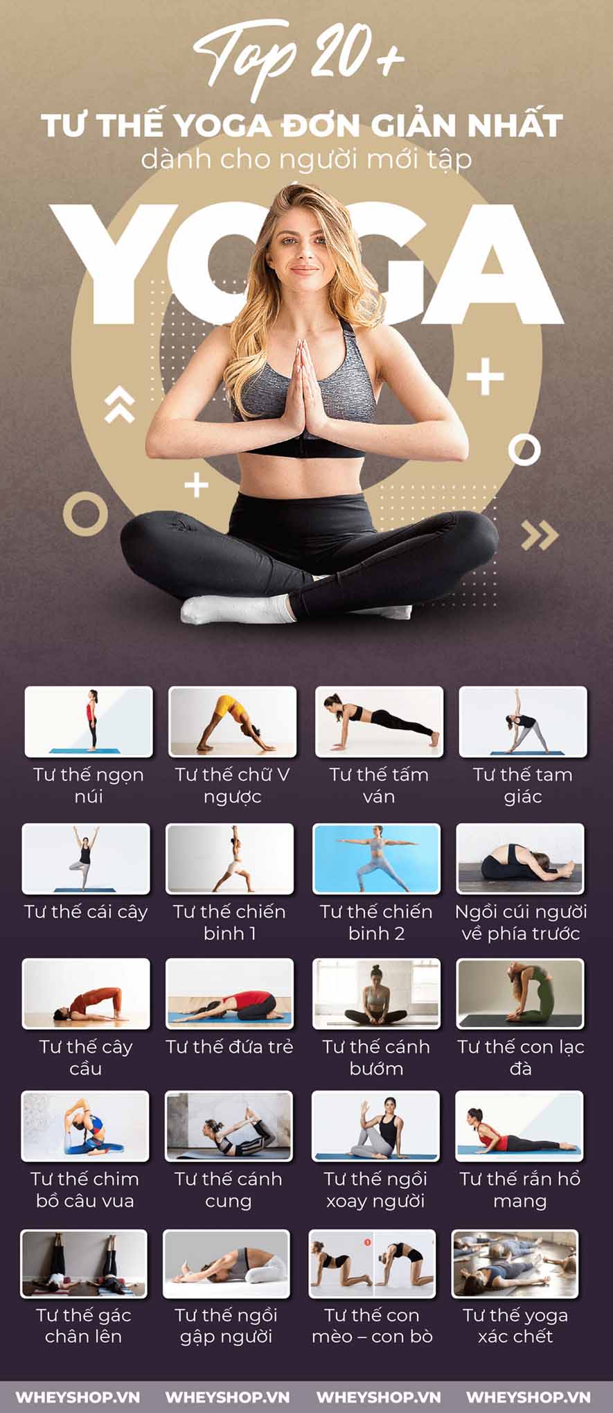 20+ tư thế yoga đơn giản nhất dành cho người mới tập sau đây chắc chắn sẽ giúp sức khoẻ của bạn thay đổi đáng kể. Cùng WheyShop tìm hiểu 