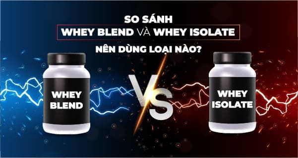Giữa Whey Blend và Whey Isolate, loại nào tốt hơn? Cùng xem bài viết này WheyShop đánh giá so sánh khách quan 2 loại và chọn ra sản phẩm phù hợp với bản thân...