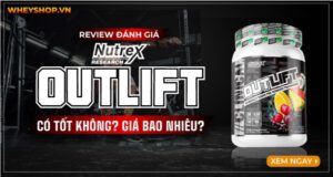 Review-Đánh giá Nutrex Outlift có tốt không? Giá bao nhiêu?