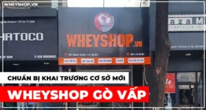 Chuẩn bị khai trương cơ sở mới: WheyShop Gò Vấp