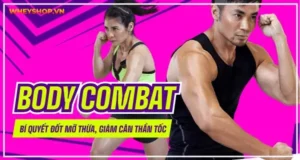 Body Combat: Bí quyết đốt mỡ thừa, giảm cân thần tốc 