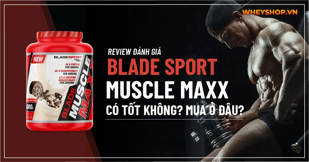 review-danh-gia-blade-sport-muscle-maxx-co-tot-min