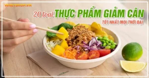 20 loại thực phẩm giảm cân tốt nhất mọi thời đại