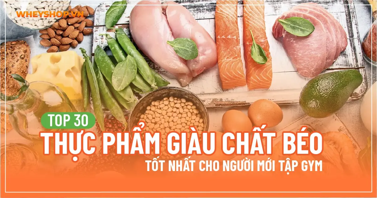 top-30-thuc-pham-giau-chat-beo-tot-nhat-04-min