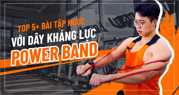 top-5-bai-tap-nguc-voi-day-khang-luc-power-band