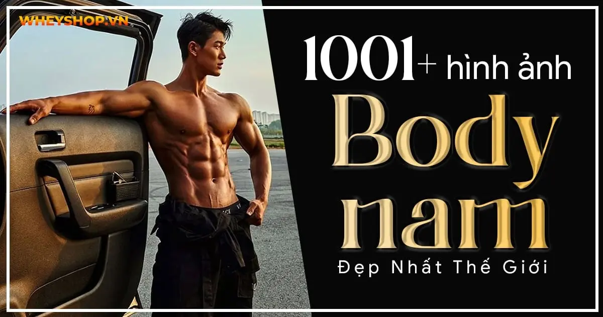 1001-hinh-anh-body-nam-dep-nhat-the-gioi
