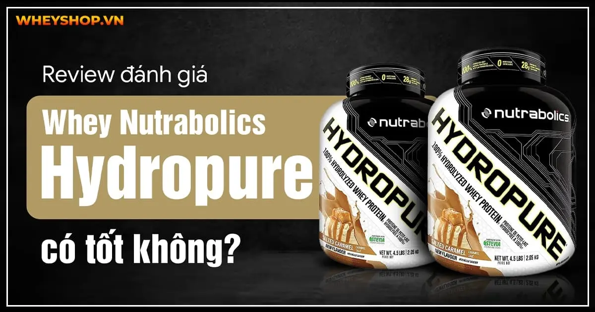 danh-gia-whey-nutrabolics-hydropure-co-tot-khong