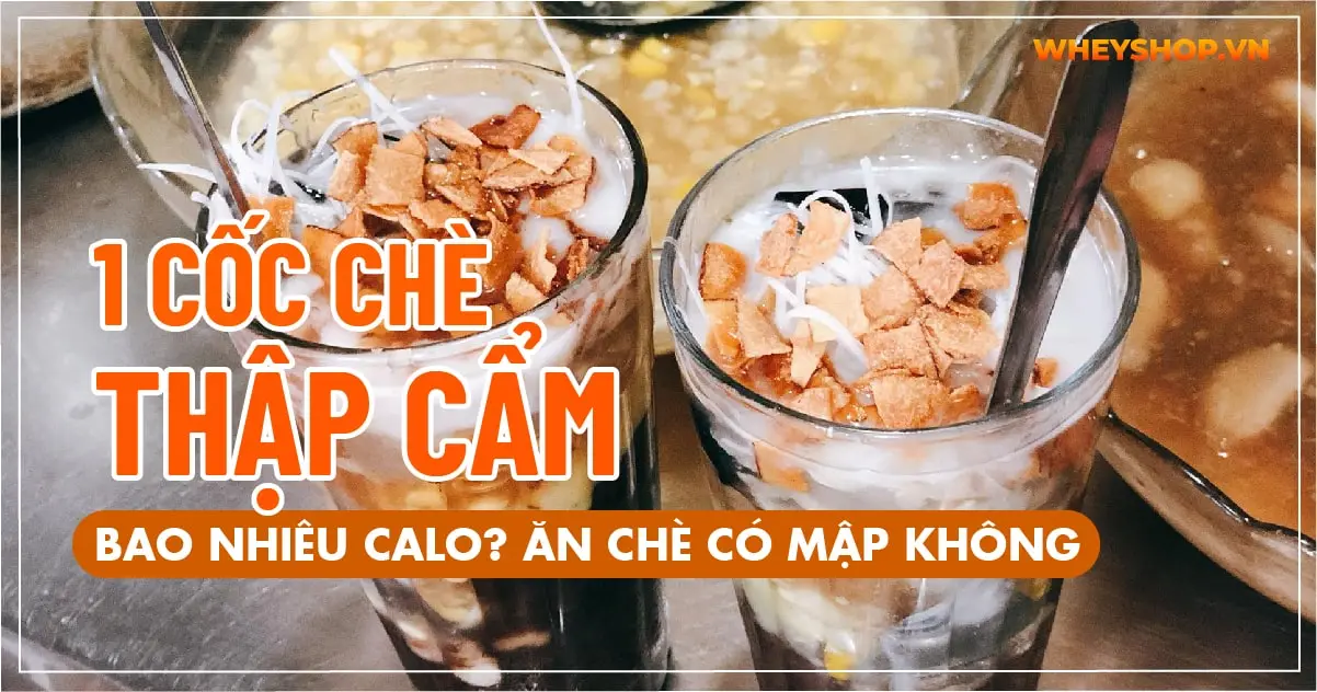 1-coc-che-thap-cam-bao-nhieu-calo-an-che-map-khong-04-min
